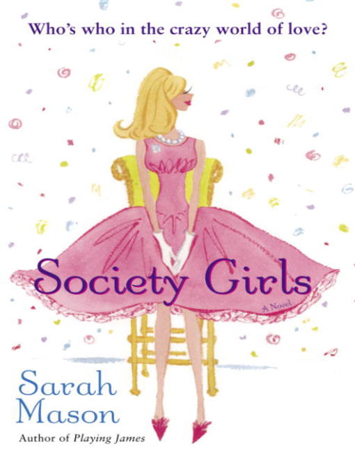 Title details for Society Girls by Sarah Mason - Available